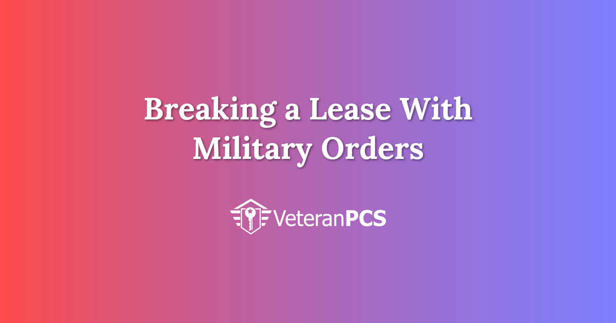 Breaking a Lease With Military Orders: SCRA Rights | VeteranPCS