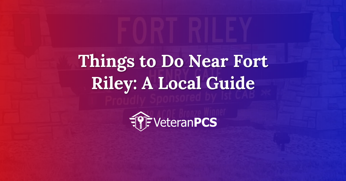 Things to Do Near Fort Riley: A Local Guide | VeteranPCS