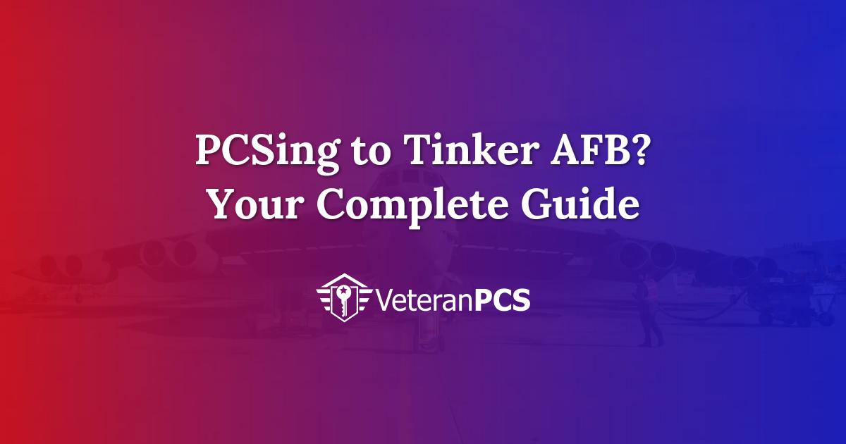 PCSing to Tinker AFB? Your Complete Guide | VeteranPCS