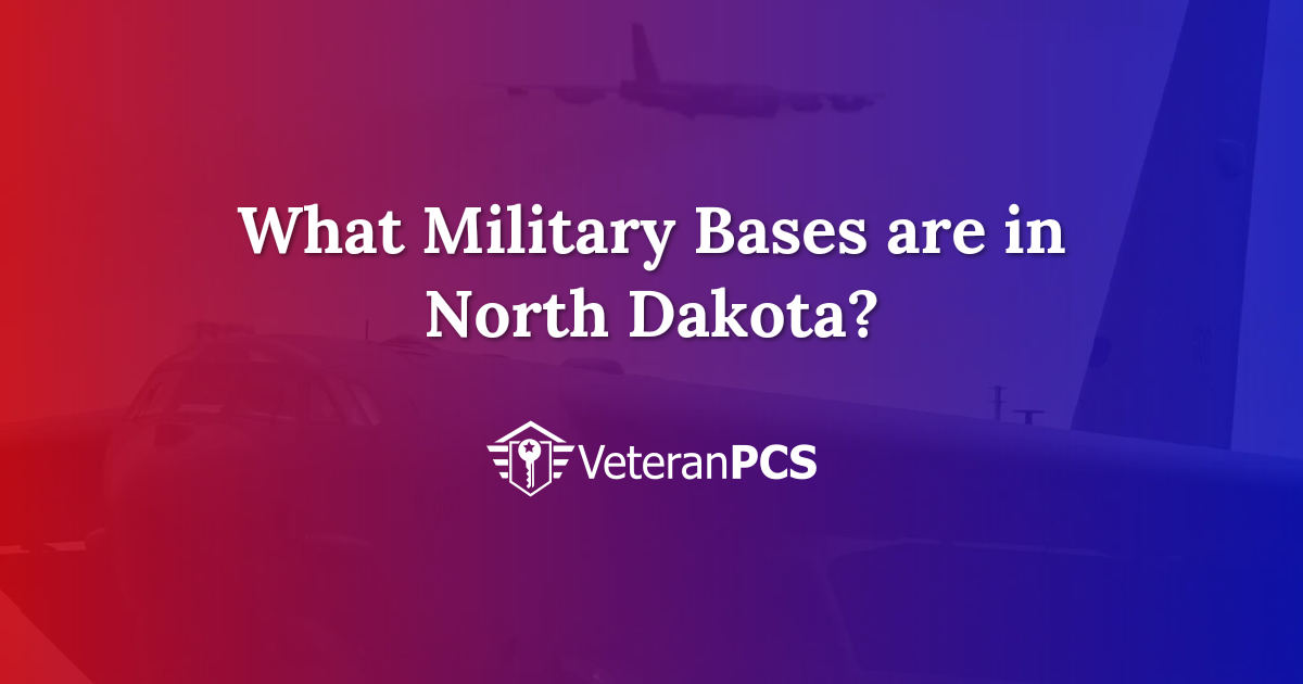 Active Military Bases in North Dakota: A Veteran PCS Guide | VeteranPCS